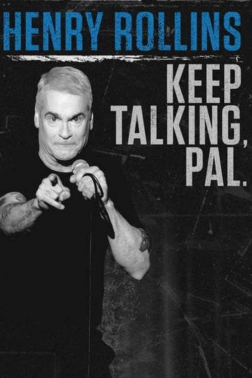     Henry Rollins: Keep Talking, Pal